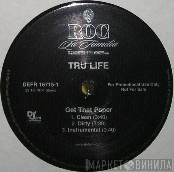 Tru-Life - Get That Paper
