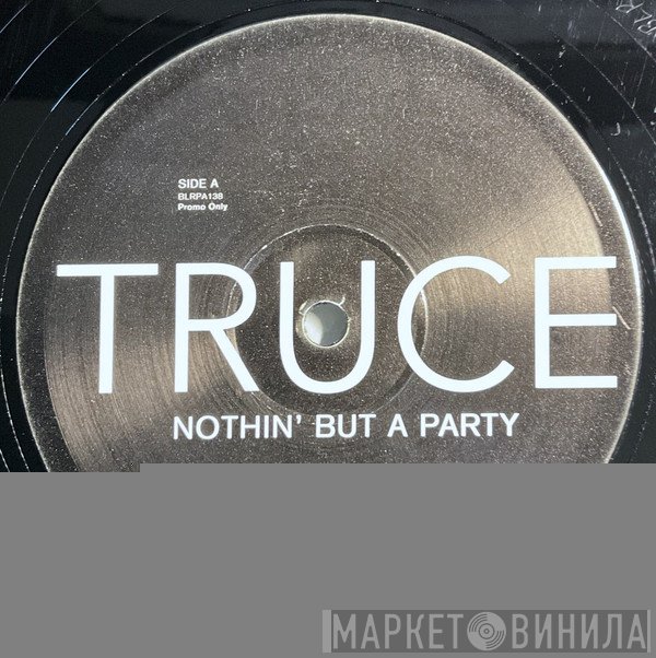 Truce - Nothin' But A Party