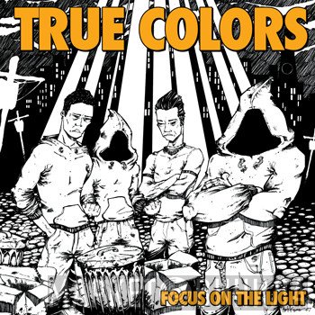True Colors  - Focus On The Light