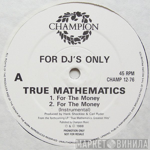 True Mathematics - For The Money / K.A.O.S.S.