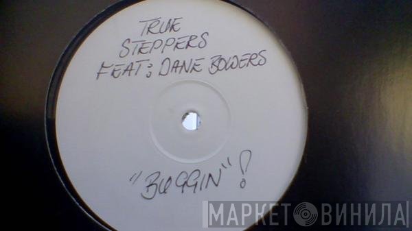 True Steppers, Dane Bowers - Buggin