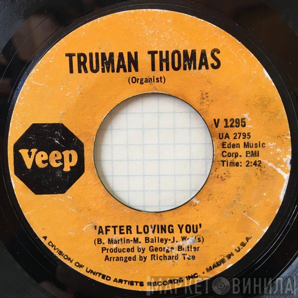 Truman Thomas - After Loving You / My Soul
