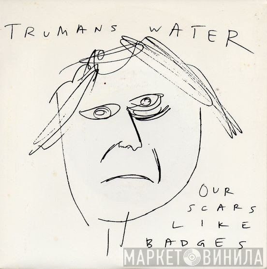 Trumans Water - Our Scars Like Badges