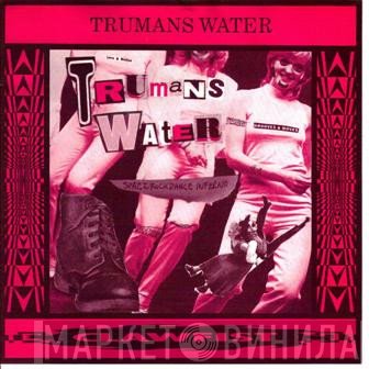 Trumans Water - Spazz Rockdance Inferno
