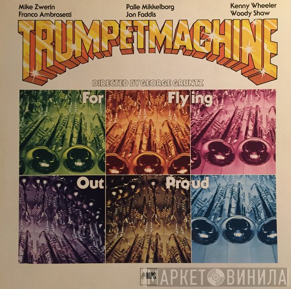 Trumpetmachine Directed By George Gruntz  - For Flying Out Proud