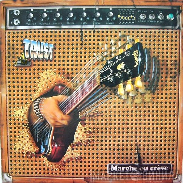 Trust   - Marche Ou Crève