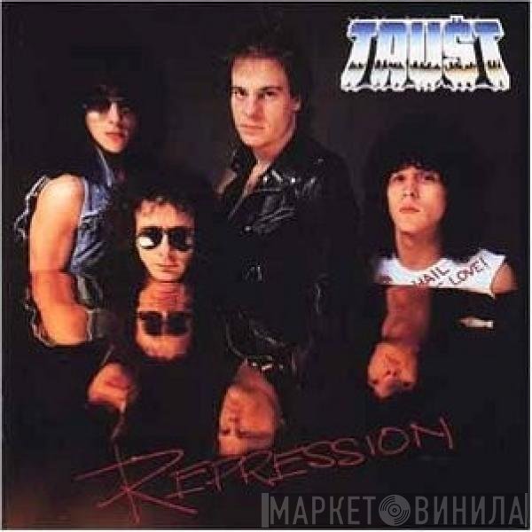 Trust   - Repression