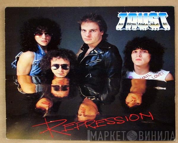 Trust   - Repression