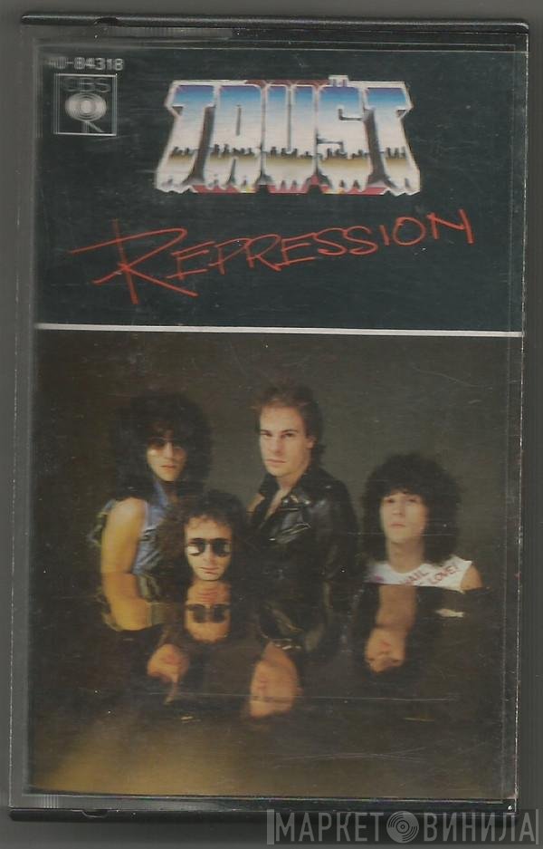 Trust   - Repression
