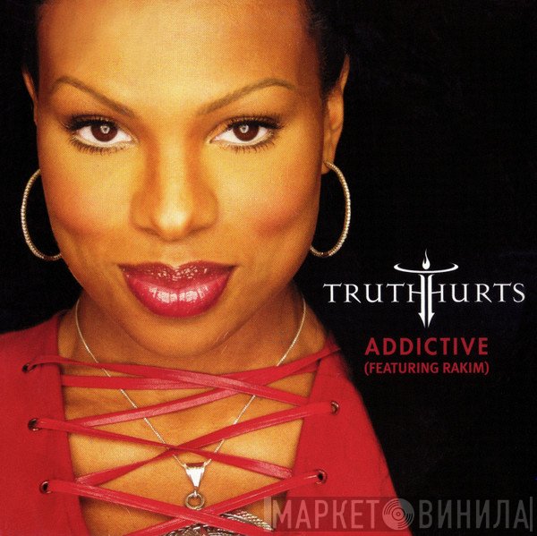 Truth Hurts Featuring Rakim  - Addictive