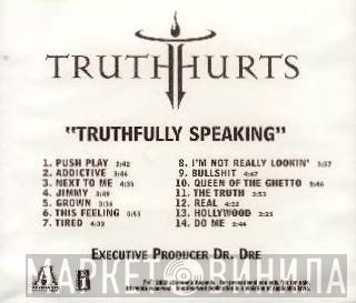 Truth Hurts  - Truthfully Speaking