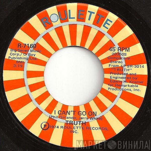Truth  - I Can't Go On