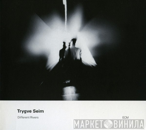 Trygve Seim  - Different Rivers