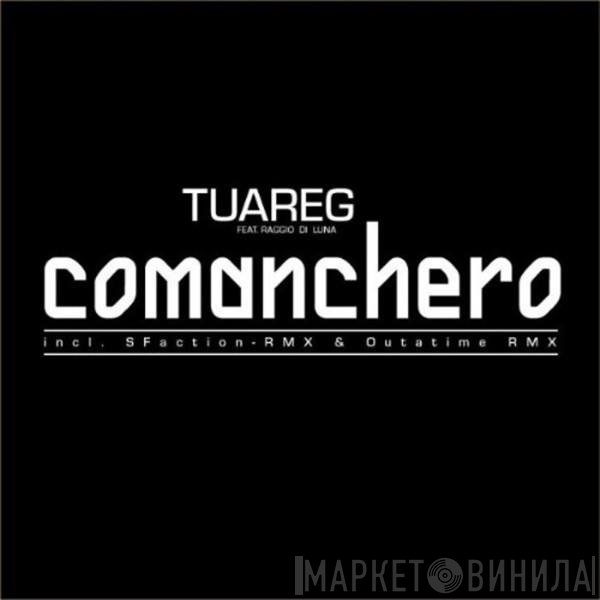 Tuareg  Feat. Raggio Di Luna  - Comanchero (The Final)