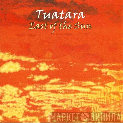 Tuatara  - East Of The Sun