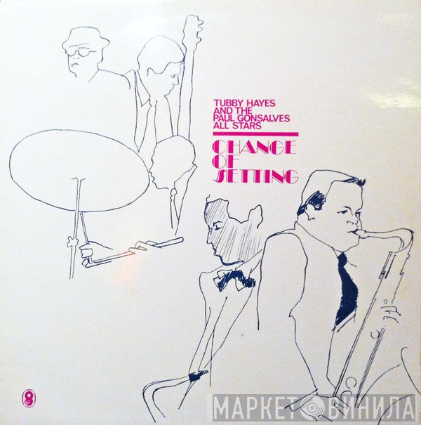 Tubby Hayes And The Paul Gonsalves All Stars  - Change Of Setting