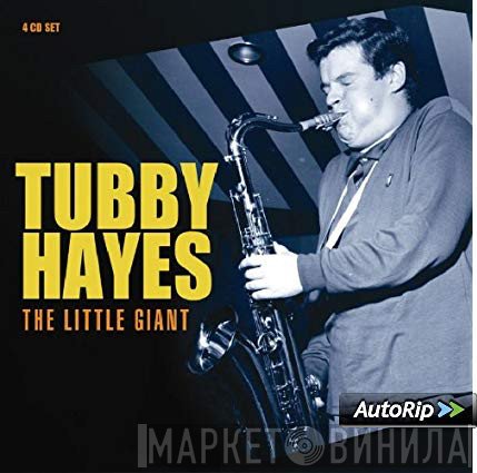 Tubby Hayes - The Little Giant