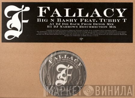 Tubby T, Fallacy - Big N Bashy