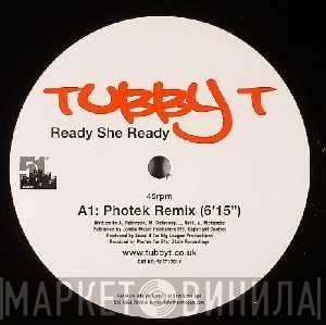 Tubby T - Ready She Ready (Remixes)
