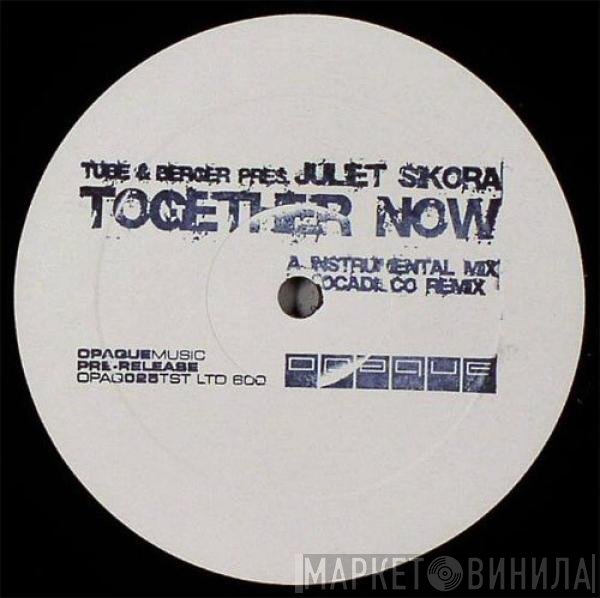 Tube & Berger Present Juliet Sikora  - Together Now