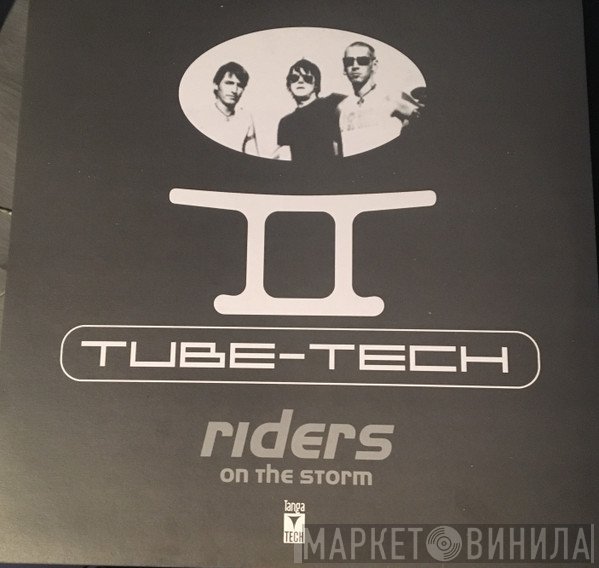 Tube-Tech  - Riders On The Storm