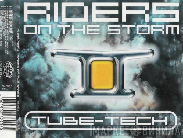 Tube-Tech  - Riders On The Storm