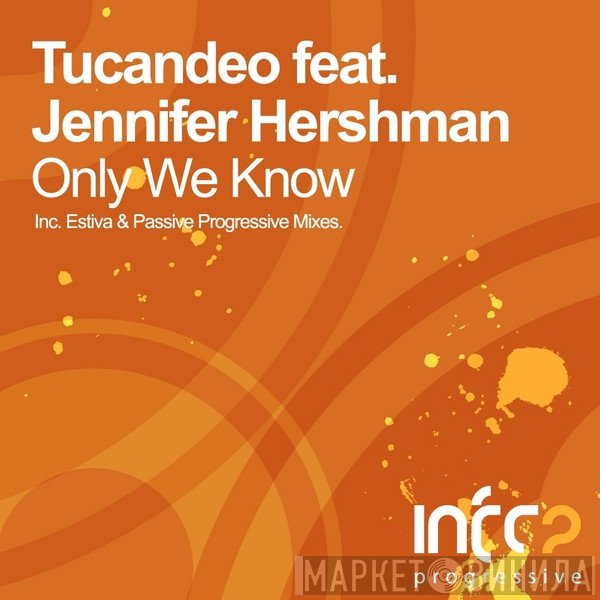Tucandeo Feat. Jennifer Hershman  - Only We Know