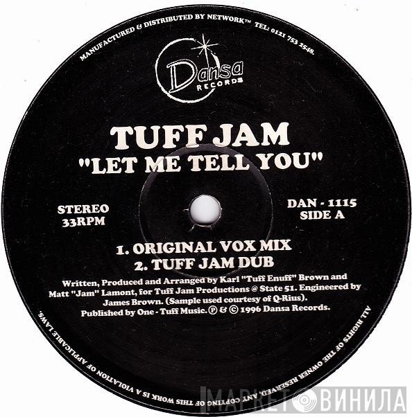 Tuff Jam  - Let Me Tell You
