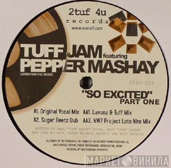 Tuff Jam, Pepper Mashay - So Excited (Part One)