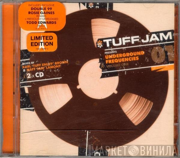 Tuff Jam  - Underground Frequencies Volume One