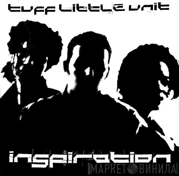 Tuff Little Unit - Inspiration