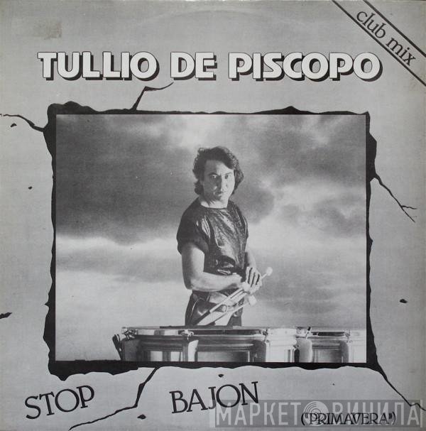 Tullio De Piscopo - Stop Bajon (Primavera)