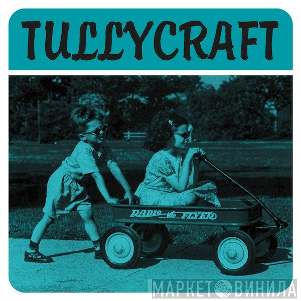 Tullycraft  - Twee