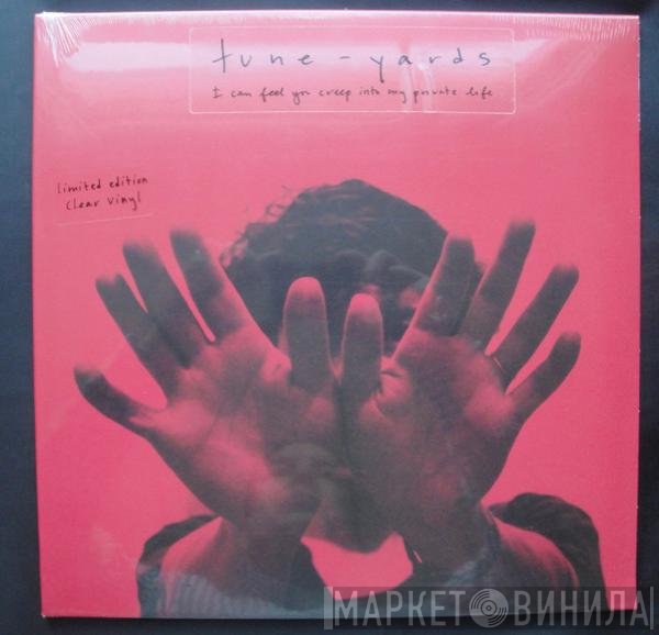 Tune-Yards - I Can Feel You Creep Into My Private Life