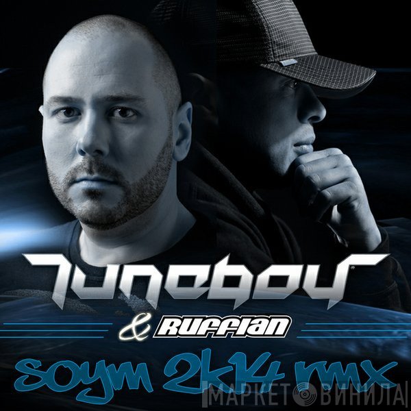 Tuneboy & MC Ruffian  - SOYM (2K14 Rmx)