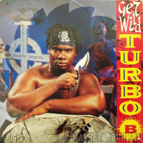 Turbo B.  - Get Wild