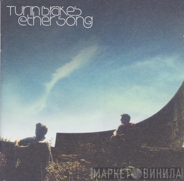 Turin Brakes - Ether Song