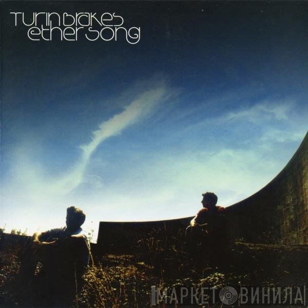 Turin Brakes - Ether Song