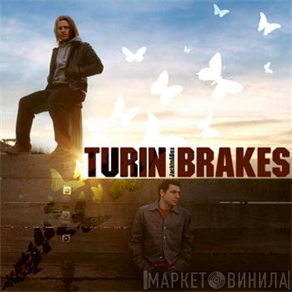 Turin Brakes  - JackInABox