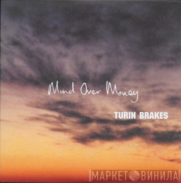 Turin Brakes  - Mind Over Money