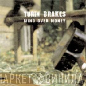 Turin Brakes - Mind Over Money