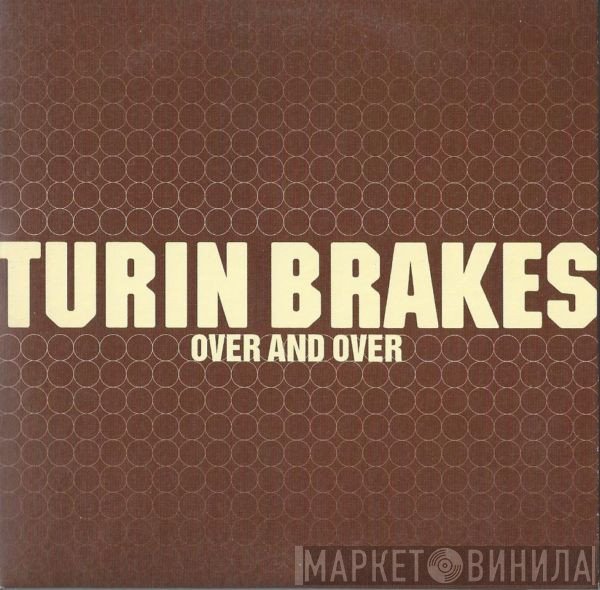 Turin Brakes - Over And Over