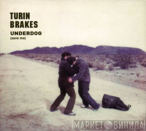 Turin Brakes  - Underdog (Save Me)