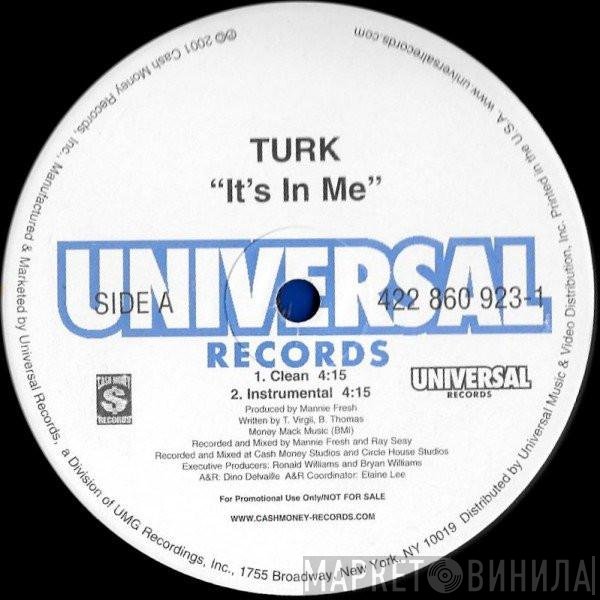 Turk  - It’s In Me