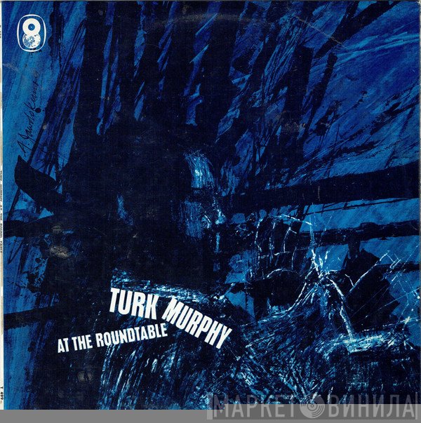 Turk Murphy's Jazz Band - At The Roundtable