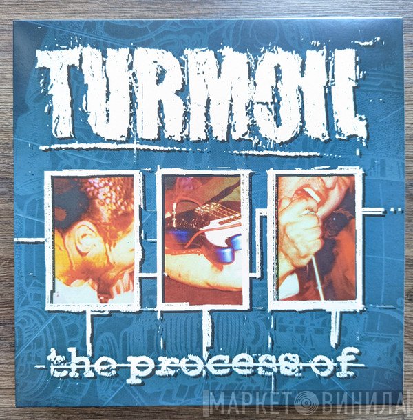 Turmoil  - The Process Of...
