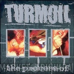 Turmoil  - The Process Of...