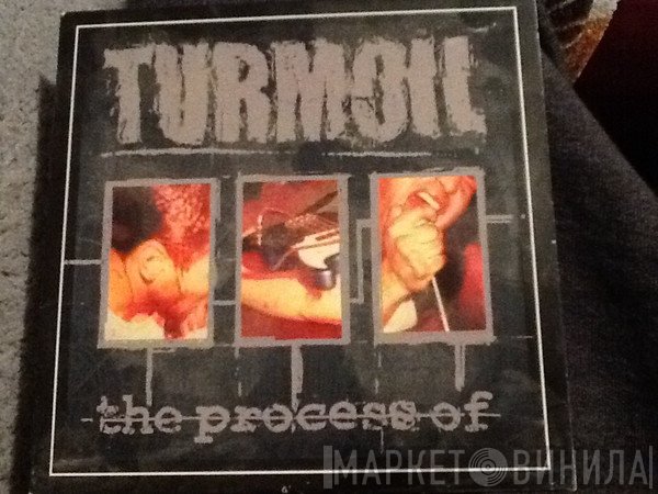 Turmoil  - The Process Of