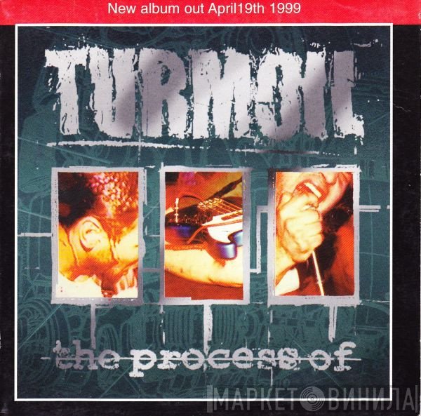Turmoil  - The Process Of