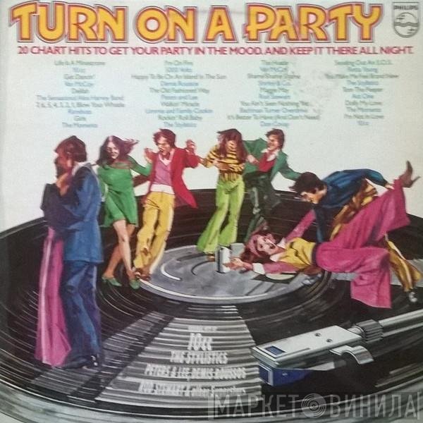  - Turn On A Party